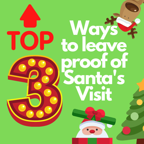 Top 3 Ways to Leave Proof of Santa's Visit